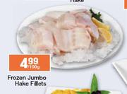 Frozen Jumbo Hake Fillets-per 100g