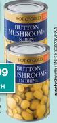Pot O' Gold Button Mushrooms-285g