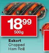 Eskort Chopped Ham Roll-500g 