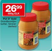 Pot O' Gold Grondboontjiebotter Verskeidenheid-800g Elk