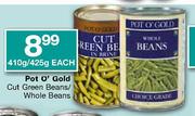 Pot O' Gold Cut Green Beans/Whole Beans - 410gm/425gm Each