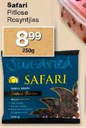 Safari Pitlose Rosyntjies -250gm Each