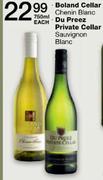 Boland Cellar Chenin Blanc/Du Preez Private Cellar Sauvignon Blanc-750ml Each