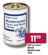 PnP no name Sliced Mushrooms-285g