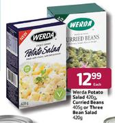 Werda Potato Salad-420g,Curried Beans-405g Or Three Bean Salad-420g Each
