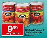 All Gold Peeled & Diced Tomatoes Assorted-400g Each