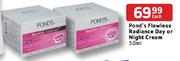 Pond's Flawless Radiance Day Or Night Cream-50ml Each
