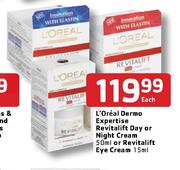   L'Oreal Dermo Expertise Revitalift Day Or Night Cream-50ml Or Revitalift Eye Cream-15ml Each 
