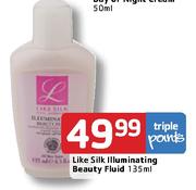    Like Silk illuminating Beauty Fluid-135ml Each