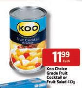 Koo Choice Grade Fruit Cocktail Or Fruit Salad-410g Each