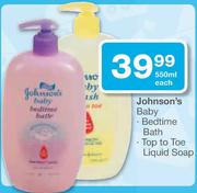 Johnson's Baby Bedtime Bath/Top To Toe Liquid Soap-550ml