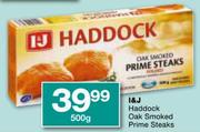 I & J Haddock Oak Smoked Prime Steaks-500gm