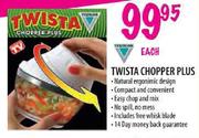 Twista Chopper Plus-Each
