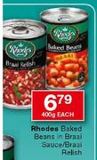 Rhodes Baked Beans In Braai Sauce/Braai Relish-400g Each