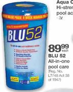 Blu 52 All-in-One Pool Care (Reg.No. L7746 Act 38 of 1947)-each