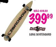Badboy Long Skateboard