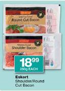 Eskort Shoulder/Round Cut Bacon-250g Each