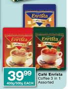 Cafe Enrista 3 in 1 - 400gm/500gm Each