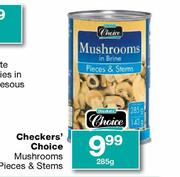 Checkers' Choice Mushrooms Pieces & Stems-285G Each