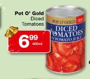 Pot O' Gold Diced Tomatoes-400ml