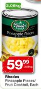 Rhodes Pineapple Pieces/Fruit Cocktail-3.06Kg Each