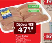 Fresh Choice Individually Wrapped Chicken Breast Fillets-Per Kg