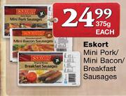 Eskort Mini Pork/Mini Bacon/Breakfast Sausages-375g Each