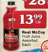 Real McCoy Fruit Juice Assorted-1.5Ltr Each
