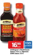  Wellington's Steakhouse Sauce-700ml Or Squeeze Chilli Sauce-500ml Each