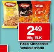 Roka Kitsnoedels Verskeidenheid-85g Each