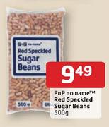 PnP No Name Red Speckled Sugar Beans-500g