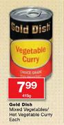 Gold Dish Mixed Vegetables/Hot Vegetable Curry-415gm Each