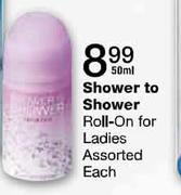 Shower To Shower Roll-On For Ladies-50ml