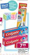 Colgate Kids Value Toothbrush or Junior Toothpaste Assorted-50ml Each 