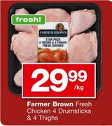 Farmer Brown Fresh Chicken 4 Drumsticks & 4 Thighs-Per Kg