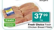 Fresh Choice Fresh Chicken Breast Fillets-Per Kg