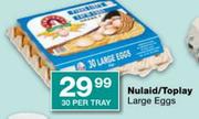 Nulaid/Toplay Large Eggs-30's Per Tray