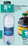 Checkers' Choice Sparkling/Still Water-1.5l Each
