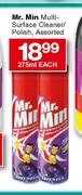 Mr.Min Multi-Surface Cleaner/Polish Assorted-275ml Each