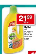 Dettol All Purpose Cleaner Assorted-750ml Each