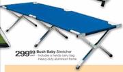 Bush Baby Stretcher