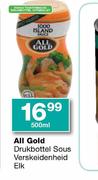 All Gold Drukbottel Sous Verskeidenheid-500ML Each