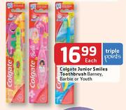 Colgate Junior Smiles Toothbrush Barney,Barbie Or Youth Each