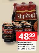 Klipdrift & Cola Non-Returnable Bottles-6x275ml Or Cans-6x330ml Per Pack