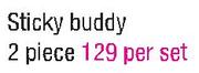 Sticky Buddy 2 Piece-Per Set