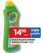 Dettol Assorted Multi Surface Cream - 750ml Each