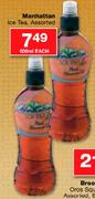 Manhattan Ice Tea, Assorted-500ml Each