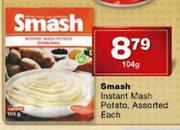 Smash Instant Mash Potato, Assorted Each-104g