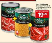 Rhodes Sweetcorn/Tomato & Onion Mix/Chopped & Peeled Tomatoes-3 x 410g