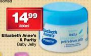 Elizabeth Anne's & Purity Baby Jelly-350ml